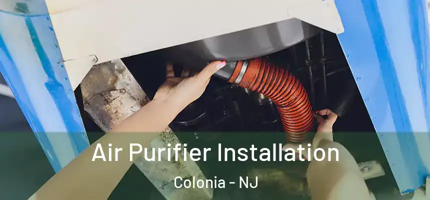 Air Purifier Installation Colonia - NJ